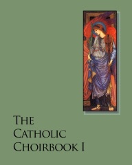 The Catholic Choirbook I